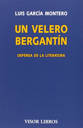 Imagen de archivo de UN VELERO BERGANTN: DEFENSA DE LA LITERATURA a la venta por KALAMO LIBROS, S.L.