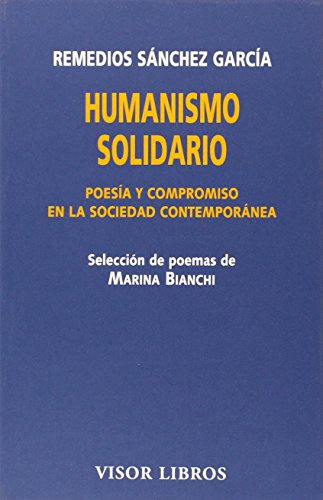 Beispielbild fr HUMANISMO SOLIDARIO: POESA Y COMPROMISO EN LA SOCIEDAD CONTEMPORNEA zum Verkauf von KALAMO LIBROS, S.L.