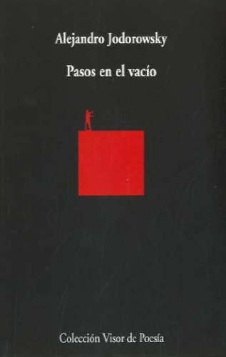 Pasos en el vacío (2007-2009) - Alejandro Jodorowsky