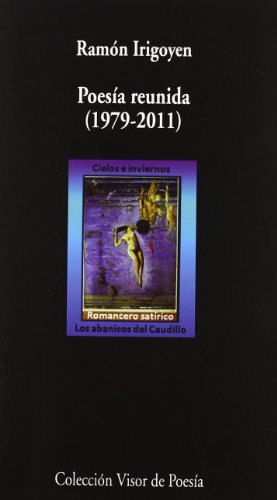9788498957822: Poesía reunida (1979-2011): 782 (Visor de Poesía)