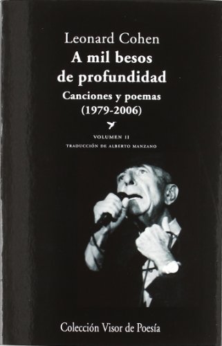 A mil besos de profundidad. Canciones y poemas ( 1979-2006 )