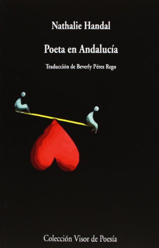 Imagen de archivo de Poeta en Andaluca: Poet in AndalucaHandal, Nathalie a la venta por Iridium_Books