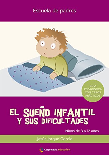 El sueño infantil y sus dificultades - Jarque García, Jesús