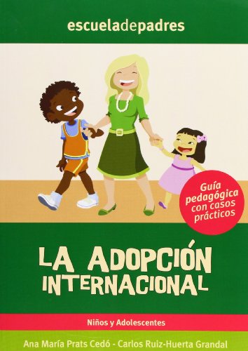 Adopcion internacional, (La)Guia pedagogica con casos practicos