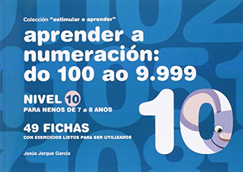 Imagen de archivo de APRENDER 10 A NUMERACION NIVEL DO 100 AO 9999 a la venta por Hilando Libros