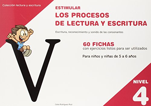Stock image for ESTIMULAR LOS PROCESOS DE LECTURA Y ESCRITURA. NIVEL 4: 60 FICHAS CON EJERCICIOS LISTOS PARA SER UTILIZADOS. PARA NIOS Y NIAS DE 5 A 6 AOS for sale by KALAMO LIBROS, S.L.