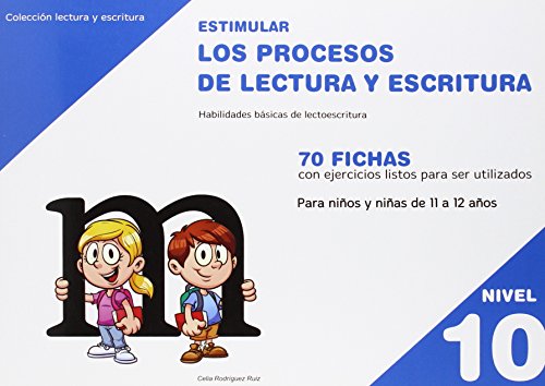 Stock image for ESTIMULAR LOS PROCESOS DE LECTURA Y ESCRITURA. NIVEL 10: 70 FICHAS CON EJERCICIOS LISTOS PARA SER UTILIZADOS. PARA NIOS Y NIAS DE 11 A 12 AOS for sale by KALAMO LIBROS, S.L.