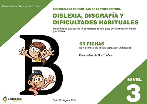 Stock image for DISLEXIA, DISGRAFIA Y DIFICULTADES HABITUALES (NIVEL 3): PARA NIOS DE 9 A 11 AOS for sale by KALAMO LIBROS, S.L.