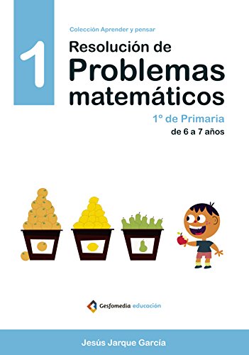 Imagen de archivo de RESOLUCIN DE PROBLEMAS MATEMTICOS 1: 1 DE PRIMARIA. DE 6 A 7 AOS a la venta por KALAMO LIBROS, S.L.