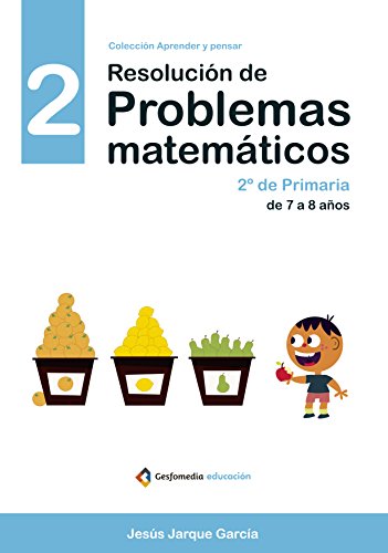 Imagen de archivo de RESOLUCIN DE PROBLEMAS MATEMTICOS 2: 2 DE PRIMARIA. DE 7 A 8 AOS a la venta por KALAMO LIBROS, S.L.
