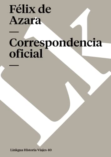 9788498975161: Correspondencia oficial (Historia-Viajes) (Spanish Edition)