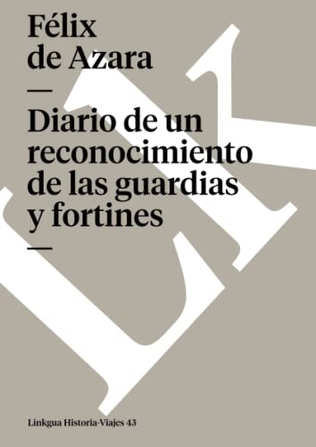 Stock image for Diario De Un Reconocimiento De Las Guardias Y Fortines/ Diary of a Recognition of the Guards and Outposts for sale by Revaluation Books