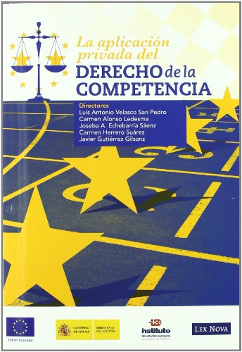 Beispielbild fr La aplicacin privada del Derecho de la competencia zum Verkauf von MARCIAL PONS LIBRERO