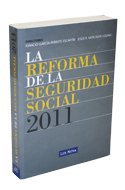 Beispielbild fr La reforma de la Seguridad Social 2011 zum Verkauf von MARCIAL PONS LIBRERO