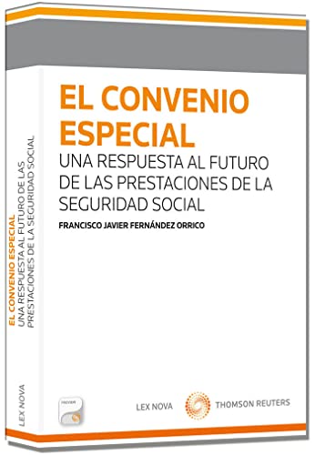 9788498986631: El convenio especial: Una respuesta al futuro de las prestaciones de la Seguridad Social (Papel + e-book)