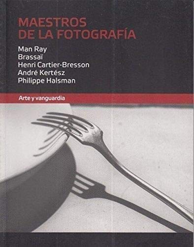 9788498991123: MAESTROS DE LA FOTOGRAFA. ARTE Y VANGUARDIA