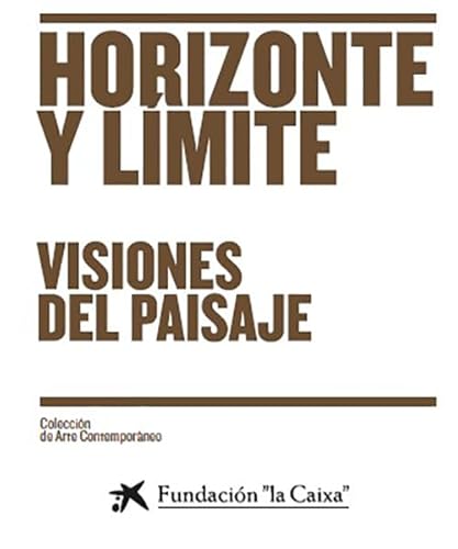 Stock image for Horizonte y lmite. Visiones del paisaje for sale by Agapea Libros