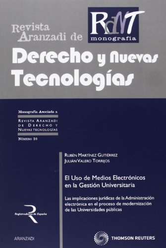 Imagen de archivo de El uso de medio electrnicos en la gestin universitaria las implicaciones jurdicas de la Administracin electrnica en el proceso de modernizacin de las universidades pblicas a la venta por MARCIAL PONS LIBRERO