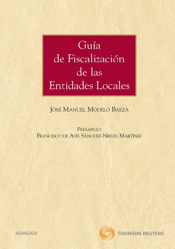 9788499030791: Gua de fiscalizacin de las entidades locales: 691 (Gran Tratado)