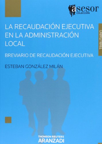 9788499031101: La recaudacin ejecutiva en la Administracin Local - Breviario de recaudacin ejecutiva