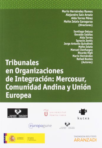 Stock image for Tribunales en organizaciones de integracin : Mercosur, Comunidad Andina y Unin Europea for sale by Buchpark