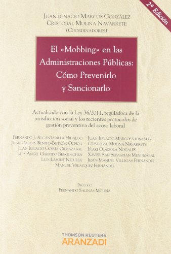 9788499031262: El "mobbing" en las administraciones pblicas: Cmo prevenirlo y sancionarlo - Actualizado con la Ley 36/2011, reguladora de la jurisdiccin social y ... de gestin preventiva del acoso laboral