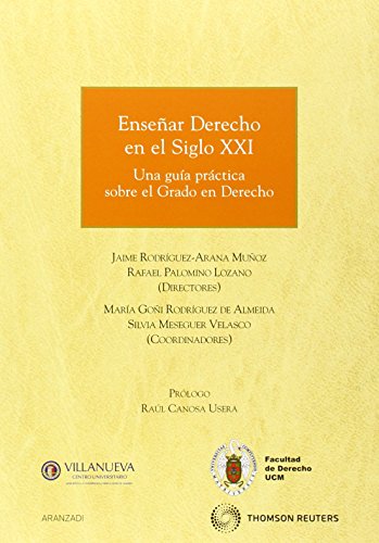 Stock image for Ensear Derecho en el siglo XXI una gua prctica sobre el Grado en Derecho for sale by MARCIAL PONS LIBRERO