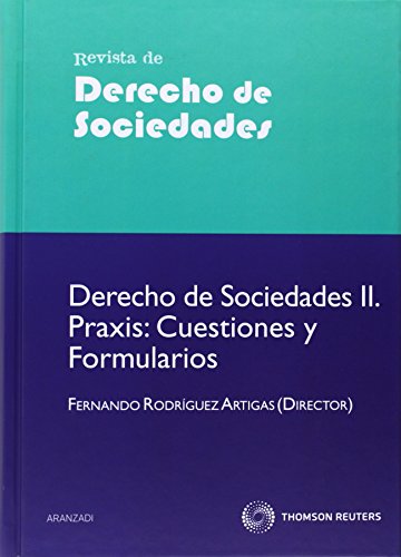 Imagen de archivo de Derecho de Sociedades II. Praxis: Cuestiones y formularios Praxis: cue a la venta por Iridium_Books