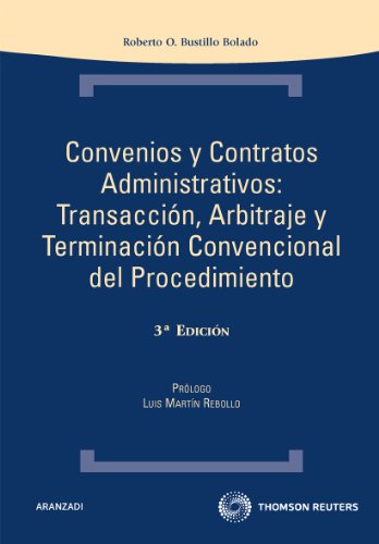 Imagen de archivo de Convenios y Contratos Administrativos: Transaccin, Arbitraje y Termin a la venta por Iridium_Books