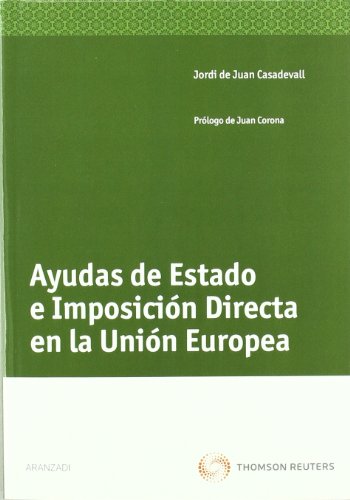 9788499039091: Ayudas de Estado e imposicin directa en la Unin Europea