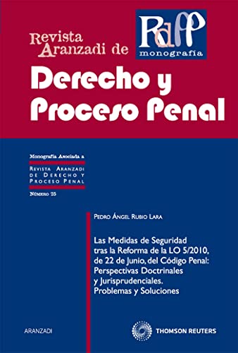 Imagen de archivo de LAS MEDIDAS DE SEGURIDAD TRAS LA REFORMA DE LA LO 5/2010, DE 22 DE JUNIO, DEL C PERSPECTIVAS DOCTRINALES Y JURISPRUDENCIALES : PROBLEMAS Y SOLUCIONES a la venta por Zilis Select Books