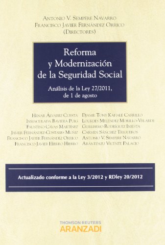 Imagen de archivo de Reforma y modernizacin de la Seguridad Social anlisis de la Ley 27/2011, de 1 de agosto a la venta por MARCIAL PONS LIBRERO