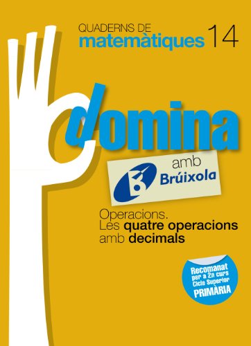 9788499061849: Quaderns Domina Matemtiques 14 Operacions. Les quatre operacions amb decimals (Catal - Material Complementari - Quaderns De Matemtiques) - 9788499061849