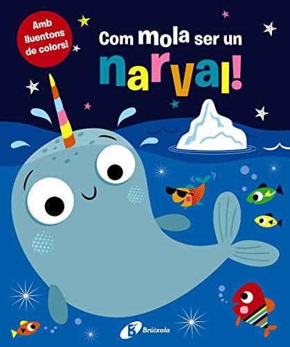 Stock image for Com mola ser un narval! for sale by WorldofBooks