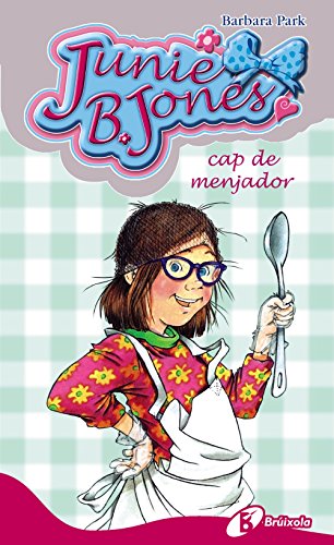 Imagen de archivo de Junie B. Jones, cap de menjador (Catal - A PARTIR DE 6 ANYS - PERSONATGES I SRIES - Junie B. Jones) a la venta por medimops