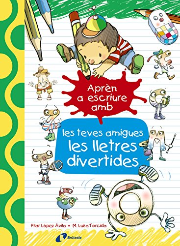 Stock image for APRN A ESCRIURE AMB LES TEVES AMIGUES LES LLETRES DIVERTIDES. for sale by KALAMO LIBROS, S.L.