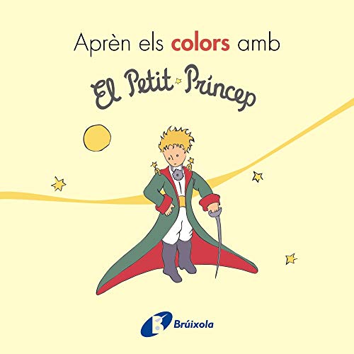 Imagen de archivo de APRN ELS COLORS AMB EL PETIT PRNCEP. a la venta por KALAMO LIBROS, S.L.