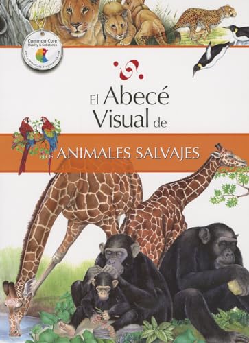 Beispielbild fr El abece visual de los animales salvajes / The Illustrated Basics of Wild Animals zum Verkauf von Ammareal