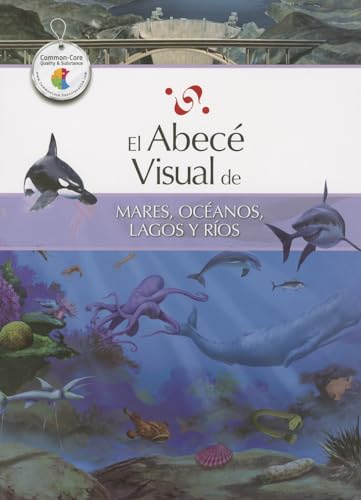 Beispielbild fr El Abece Visual de Mares, Oceanos, Lagos y Rios zum Verkauf von Better World Books