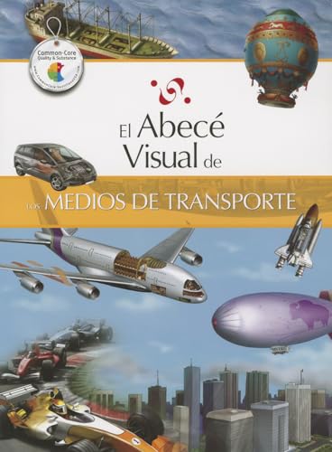 Imagen de archivo de El abece visual de los medios de transporte / The Illustrated Basics of Means of Transportation a la venta por Ammareal