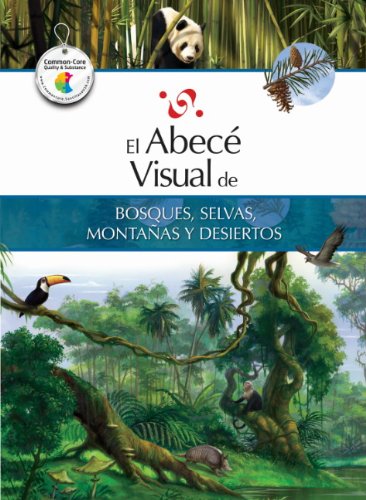 9788499070155: El Abece Visual de Bosques, Selvas, Montanas y Desiertos = The Illustrated Basics of Forests, Jungles, Mountains, and Dese Rts