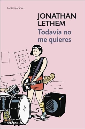 TodavÃ­a no me quieres (Contemporanea/ Contemporary) (Spanish Edition) (9788499080512) by LETHEM,JONATHAN