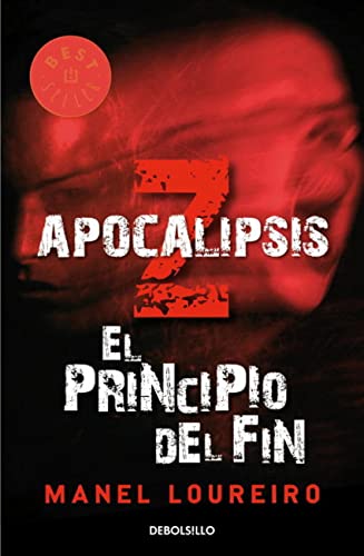 Beispielbild fr El Principio Del Fin / The Beginning of the End (Apocalipsis Z / Apocalypse Z) (Spanish Edition) zum Verkauf von Better World Books: West