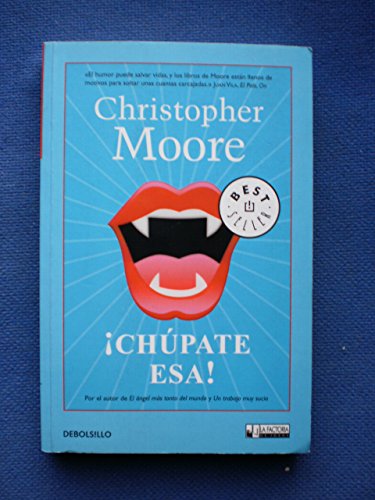 Â¡ChÃºpate esa! (9788499082233) by Moore, Christopher