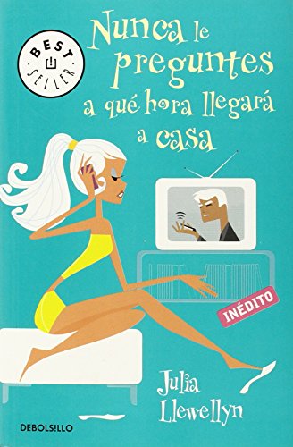 9788499082325: Nunca le preguntes a qu hora llegar a casa (Spanish Edition)