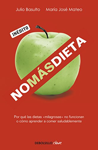 Beispielbild für No mÃ¡s dieta: Por quÃ las dietas Â«milagrosasÂ» no funcionan o cÃ mo aprender a comer saludableme (Spanish Edition) zum Verkauf von Discover Books