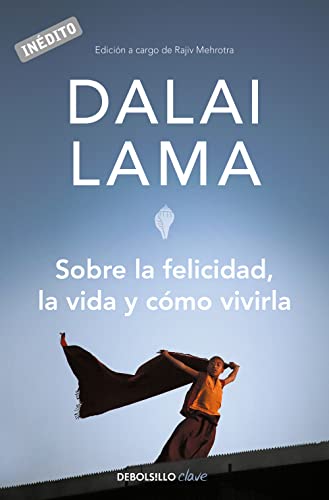 Sobre la felicidad, la vida y cÃ³mo vivirla (9788499082752) by Lama, DalÃ¡i