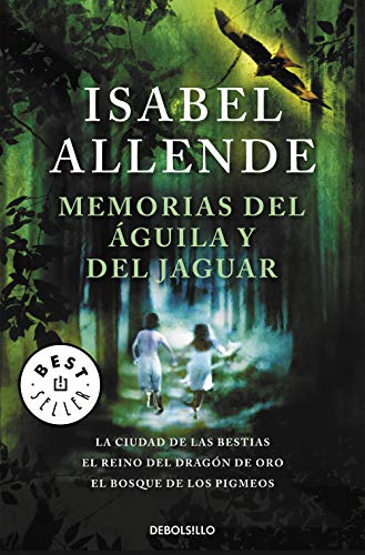 Beispielbild fr Memorias del aguila y del jaguar / Memories of the Eagle and the Jaguar: La ciudad de las bestias & El reino del dragon de oro & El bosque de los . of the Golden Dragon & Forest of the Pygmies zum Verkauf von WorldofBooks