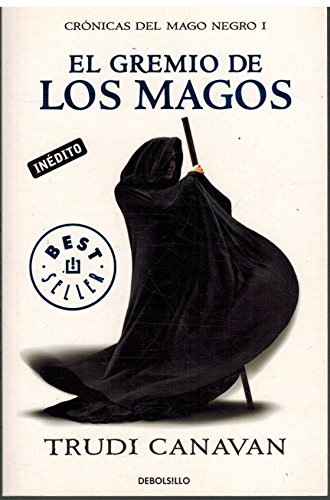 El gremio de los magos (Cronicas Del Mago Negro / Black Magician Trilogy) - Trudi Canavan