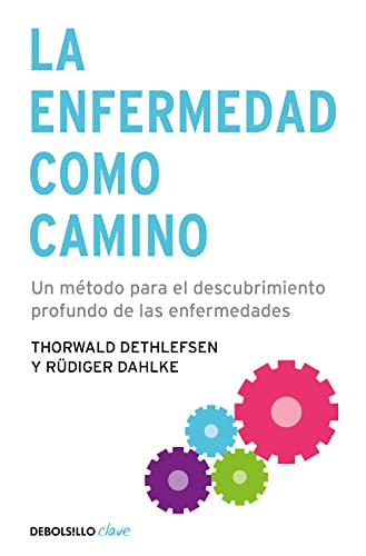 9788499083551: La enfermedad como camino: Un mtodo para el descubrimiento profundo de las enfermedades